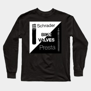 Bike Valves Presta Schrader mechanic reference Long Sleeve T-Shirt